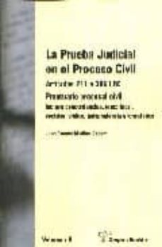 la prueba judicial en el proceso civil: articulos 281 a 386 lec. prontuario procesal civil (2 vols.)-9788495545459