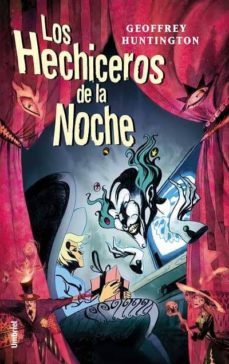 los hechiceros de la noche-geoffrey huntington-9788495618559