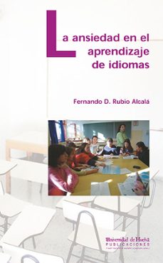 la ansiedad en el aprendizaje de idiomas-fernando d. rubio alcala-9788496373259