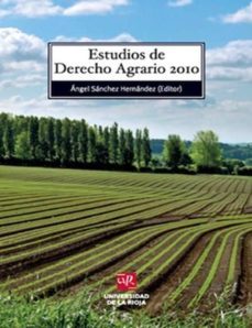 estudios de derecho agrario 2010-angel sanchez hernandez-floiran bierd-9788496487659