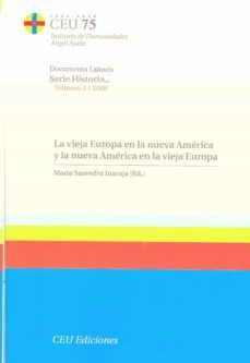 la vieja europa en la nueva america y la nueva america en la viej a europa (serie historia, 2/2008)-9788496860759