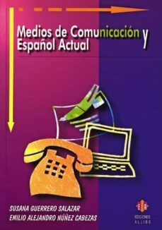 medios de comunicacion y español actual-9788497000659