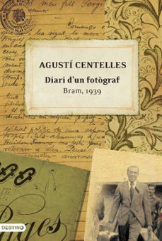 diari d un fotograf: bram, 1939-agusti centelles-9788497101059
