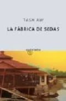 la fabrica de sedas-tash aw-9788497110259