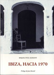 ibiza, hacia 1970-miquel puig alemany-9788497162159