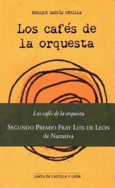 los cafes de la orquesta (2º premio fray luis de leon narrativa 2016)-enrique garcia revilla-9788497186759