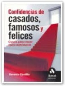 confidencias de casados, famosos y felices-9788497352659