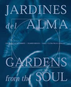 jardines del alma= gardens from the soul-9788497440059
