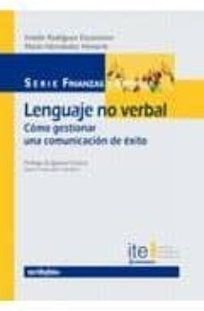 lenguaje no verbal: como gestionar una comunicacion de exito-imelda rodriguez escanciano-9788497454759