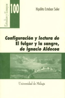 configuracion y lectura de el fulgor y la sangre, de ignacio alde coa-9788497472159