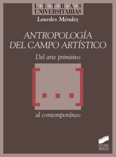 antropologia del campo artistico (ebook)-lourdes mendez perez-9788497569859