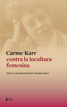 carme karr contra la incultura femenina-araceli bruch pla-susanna tavera-9788497667159