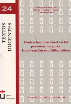limitacion funcional en las personas mayores. intervencion multid isplinar-domingo palacios ceña-9788497725859