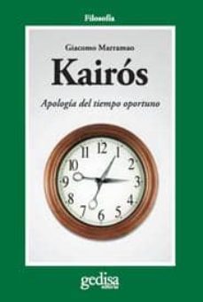 kairos: apologia del tiempo oportuno-giacomo marramao-9788497842259