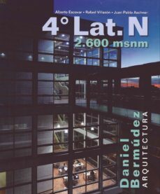 4º lat. n2600msnm: daniel bermudez: arquitectura-alberto escovar-juan pablo aschner-9788497856959