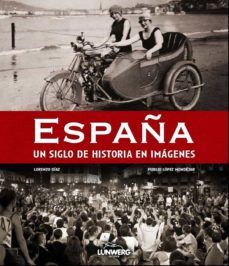 españa: un siglo de historia en imagenes-9788497858359