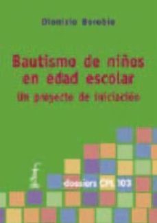 bautismo de niños en edad escolar-dionisio borobio-9788498050059