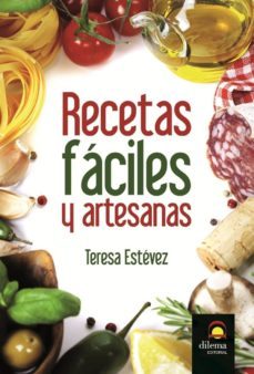 recetas faciles y artesanas-teresa estevez-9788498272659