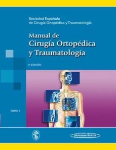 manual de cirugia ortopedica y traumatologia: sociedad española d e cirugia ortopedica y traumatologia (t. 1) (2ª ed.)-9788498351859