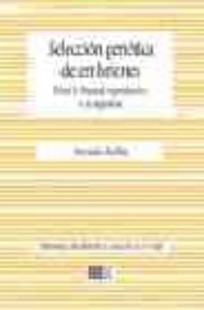 seleccion genetica de embriones entre la libertad reproductiva y y la eugenesia-9788498361759