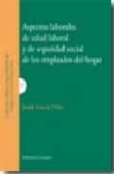 aspectos laborales de salud laboral y de seguridad social de los empleados del hogar-9788498364859