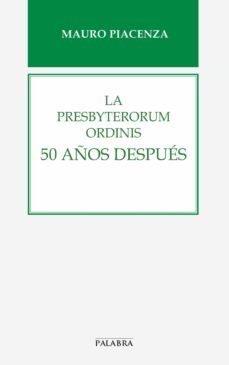 la presbyterorum ordinis 50 años despues-mauro piacenza-9788498409659