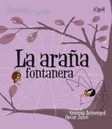 la araña fontanera (los animales del jardin) (imprenta)-9788498451559