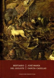 bestiario del quijote-jose maria garcia casillas-9788498524659