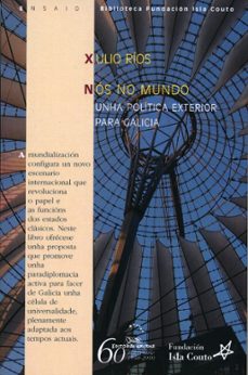 nos no mundo: unha politica exterior para galicia-9788498652659