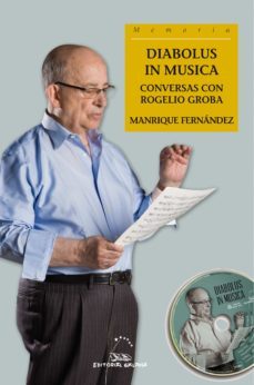 diabolus in musica. conversas con rogelio groba (incluye cd)-manrique fernandez-9788498654059