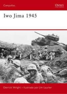 iwo jima 1945: los marines alzan la bandera-jim laurier-derrick wright-9788498676259