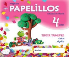 papelillos. educacion infantil 4 años. (galicia) 3º trimestre-maria dolores campuzano valiente-9788498773859