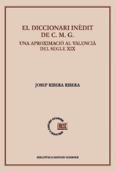 diccionari inedit de c.m.g. una aproximacio al valencia del segle xix, el-josep ribera-9788498838459