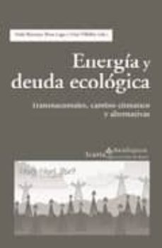 energia y deuda ecologica: transnacionales, cambio climatico y al ternativas-9788498880359