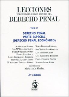 lecciones y materiales del derecho penal tomo iv.derecho penal. parte especial (derecho penal economico)-maria acale sanchez-9788498904659