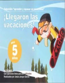 llegaron las vacaciones 5 años: 60 fichas con ejercicios listos p para ser utilizados-jesus jarque garcia-9788498962659