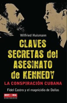 claves secretas del asesinato de kennedy-wilfried huismann-9788499170459