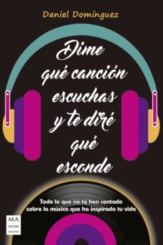 dime qué canción escuchas y te diré qué esconde (ebook)-daniel dominguez-9788499174259