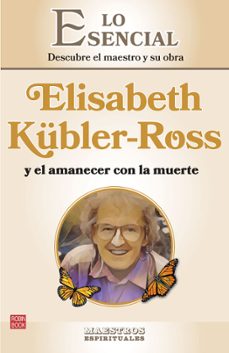 elisabeth kübler-ross y el amanecer con la muerte-einar nord-9788499177359