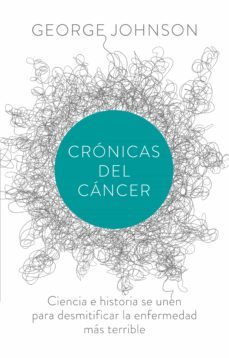cronicas del cancer (ebook)-george johnson-9788499188959