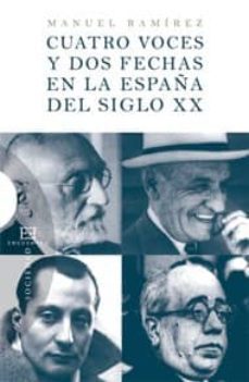 cuatro voces y dos fechas en la españa del siglo xx-9788499201559