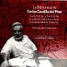 la biblioteca de carlos castilla del pino: catalogo de exposicion celebrada en la biblioteca universitaria de cordoba-mercedes camara aroca-9788499270159