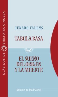 tabula rasa; el sueño del origen y la muerte-jenaro talens-9788499407159