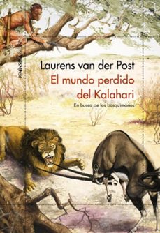 el mundo perdido del kalahari-laurens van der post-9788499428659