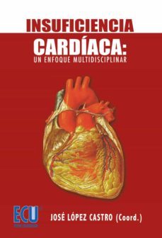 insuficiencia cardiaca: un enfoque multidisciplinar (ebook)-9788499485959