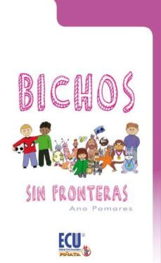 bichos sin fronteras-ana pomares martinez-9788499486659