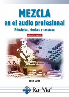 mezcla en el audio profesional (ebook)-julian zafra-9788499648859