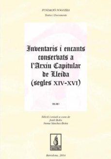 inventaris i encants conserbats a l arxiu capitular de lleida (se gles xiv-xvi)-9788499754659