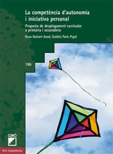 la competència d'autonomia i iniciativa personal (ebook)-rosa guitart aced-9788499804859