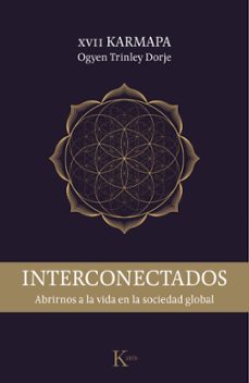 interconectados: abrirnos a la vida en la sociedad global-xvii karmapa ogyen trinley dorje-9788499885759